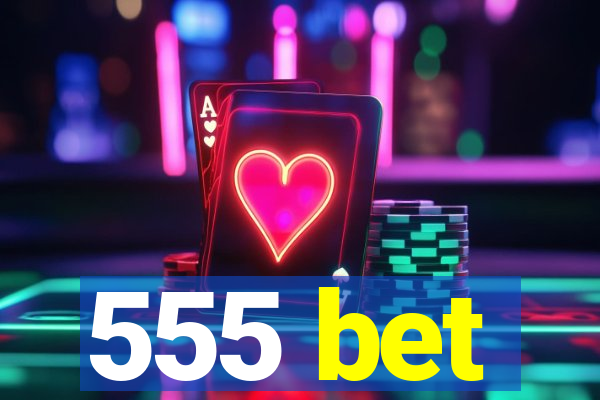 555 bet